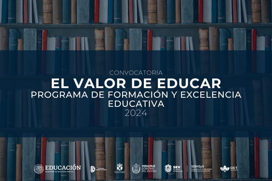 Convocatoria del Programa de Excelencia El Valor de Educar 2024